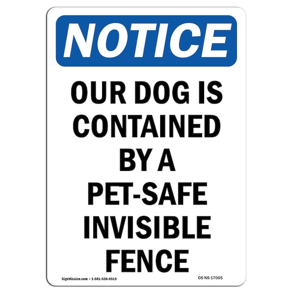 Safety Sign, OSHA Notice, 5" Height, Our Dog Is Contained By A Pet-Safe Sign, Portrait, 10PK